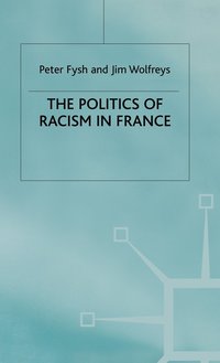 bokomslag The Politics of Racism in France