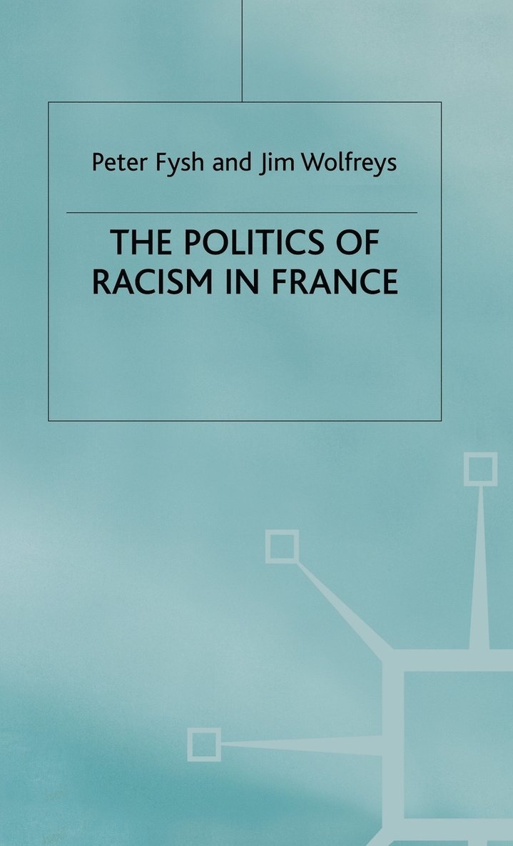 The Politics of Racism in France 1