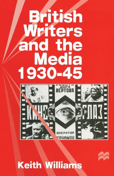 bokomslag British Writers and the Media, 1930-45
