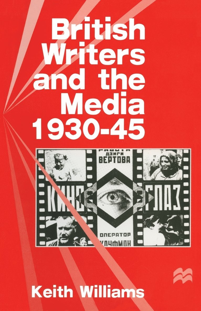 British Writers and the Media,1930-45 1