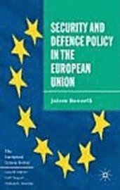Security and Defence Policy in the European Union