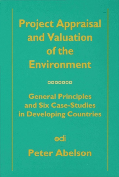 P. Abelson - Project Appraisal and Valuation of the Environment, Inbunden