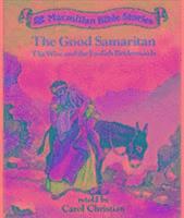 Level 1: The Good Samaritan The Wise and the Foolish Bridesmaids