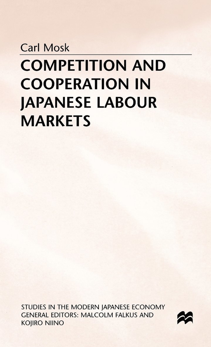 Competition and Cooperation in Japanese Labour Markets 1