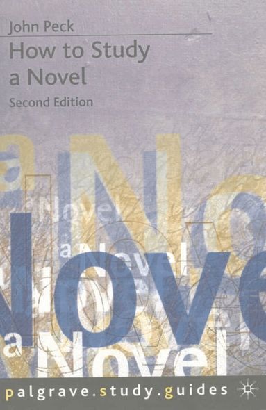 John Peck - How to Study a Novel, Häftad