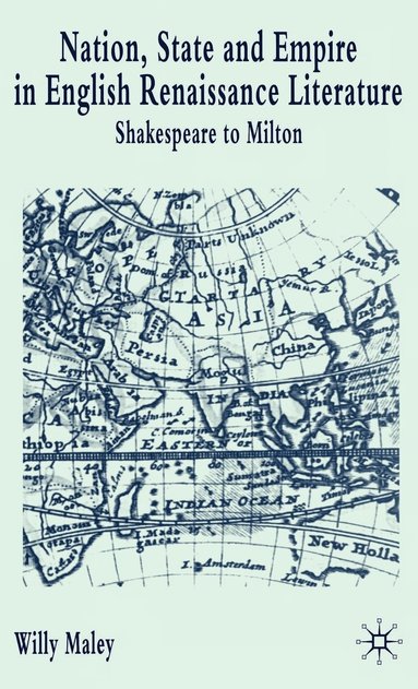 bokomslag Nation, State and Empire in English Renaissance Literature