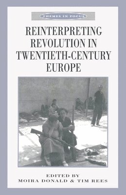 Reinterpreting Revolution in Twentieth-Century Europe 1