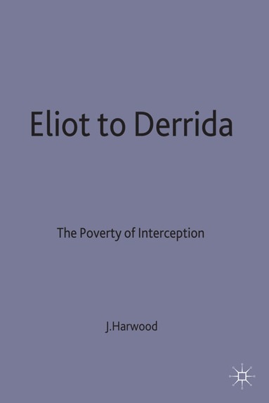 bokomslag Eliot to Derrida