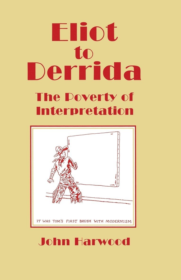 John Harwood, Rosario Forlenza - Eliot to Derrida, Häftad