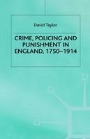 bokomslag Crime, Policing and Punishment in England, 1750-1914