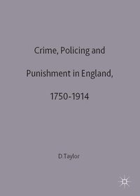 bokomslag Crime, Policing and Punishment in England, 1750-1914