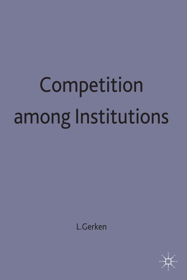 Gerken, Luder Gerken - Competition among Institutions, Inbunden