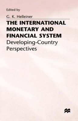 Helleiner, Gerry Helleiner - International Monetary and Financial System, Inbunden