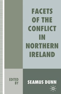 bokomslag Facets of the Conflict in Northern Ireland