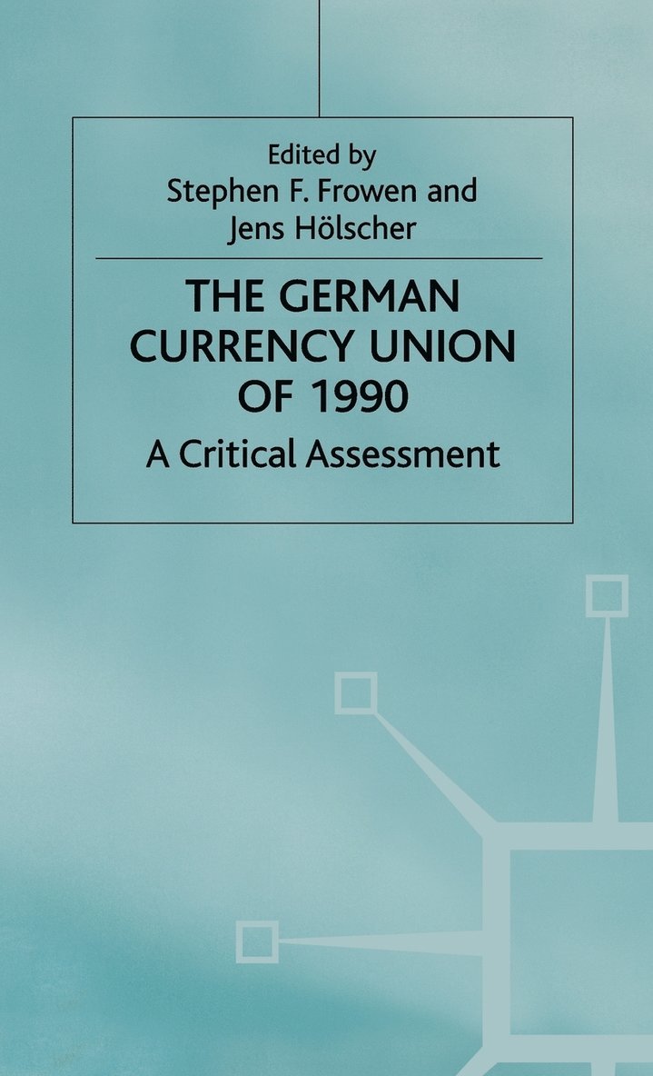 The German Currency Union of 1990 1