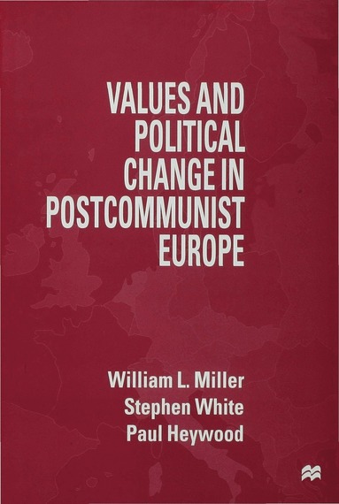 bokomslag Values and Political Change in Postcommunist Europe