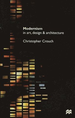 Modernism in Art, Design and Architecture 1