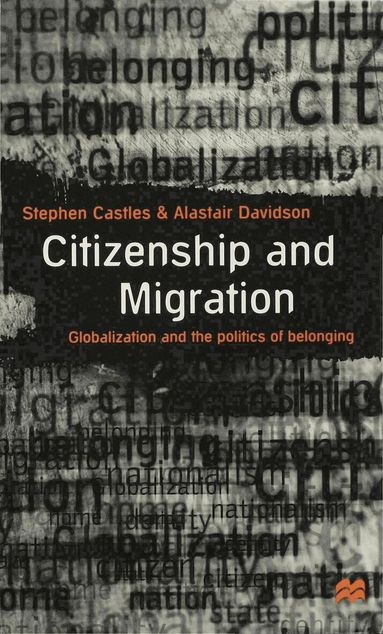 Stephen Castles, Alastair Davidson - Citizenship and Migration, Häftad