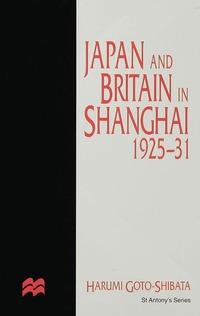 bokomslag Japan and Britain in Shanghai, 1925-31