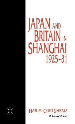 Japan and Britain in Shanghai, 1925-31 1