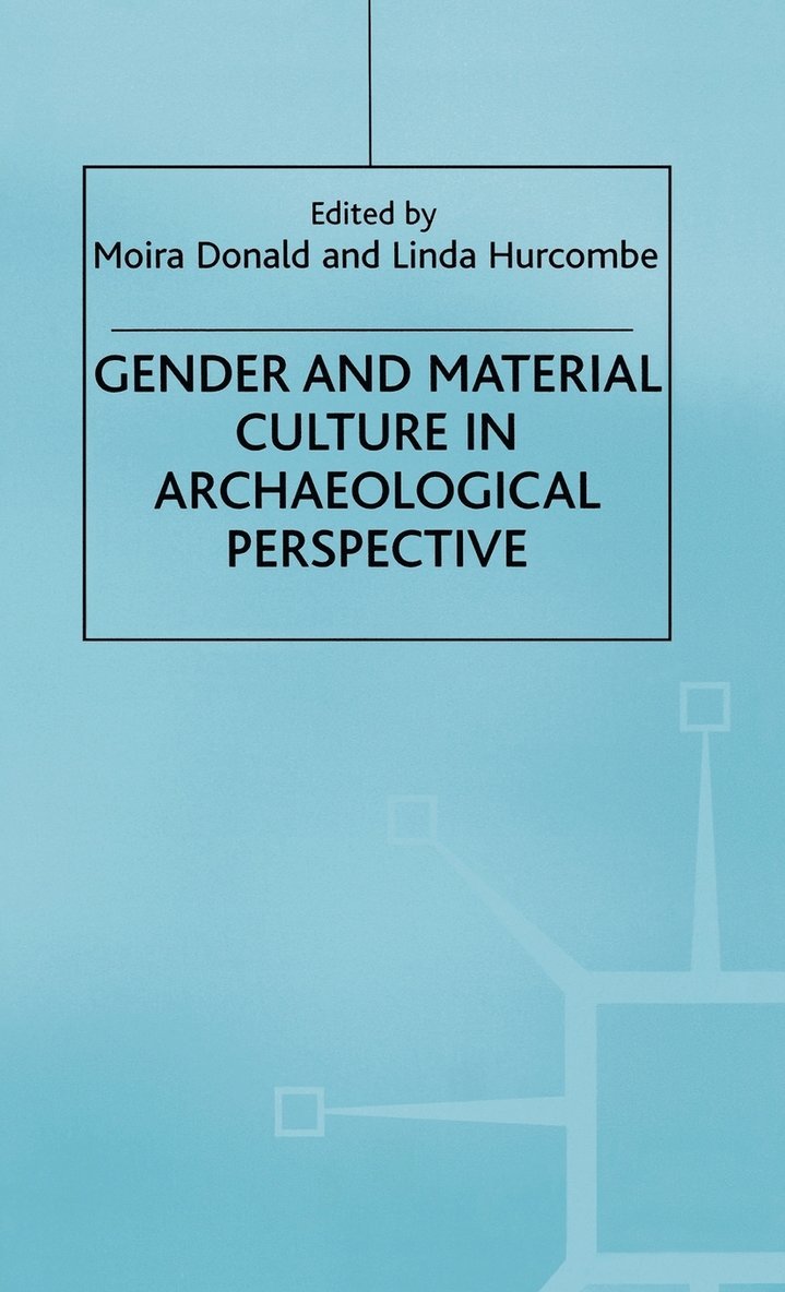 Gender and Material Culture in Archaeological Perspective 1