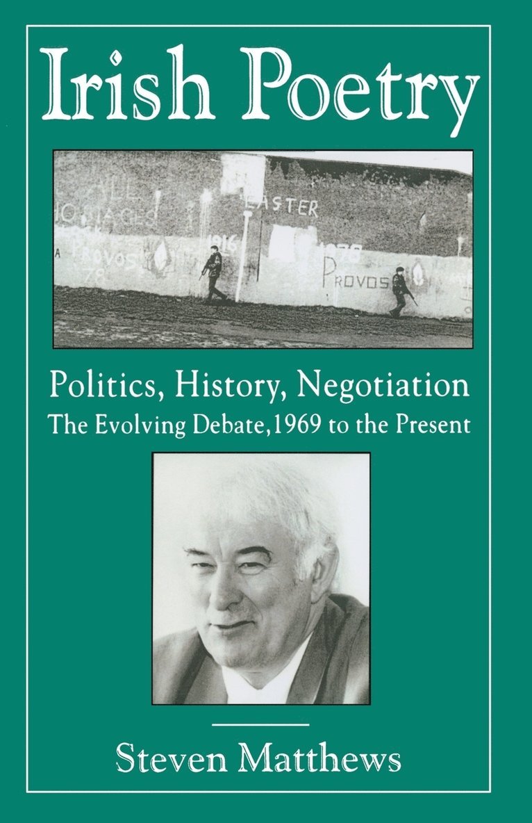 Irish Poetry: Politics, History, Negotiation 1