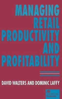 Managing Retail Productivity and Profitability 1