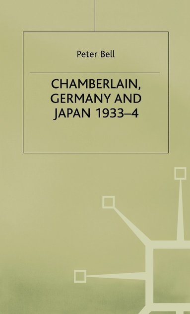 bokomslag Chamberlain, Germany and Japan, 1933-4