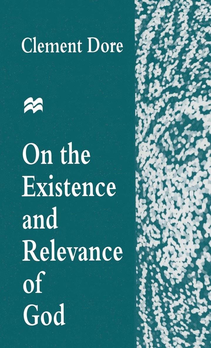 On the Existence and Relevance of God 1