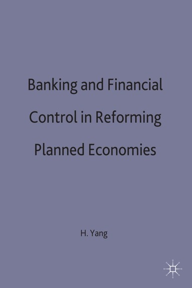 bokomslag Banking and Financial Control in Reforming Planned Economies