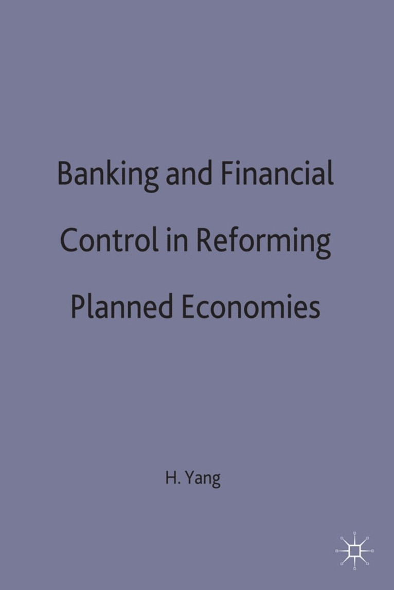 Banking and Financial Control in Reforming Planned Economies 1