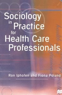bokomslag Sociology in Practice for Health Care Professionals