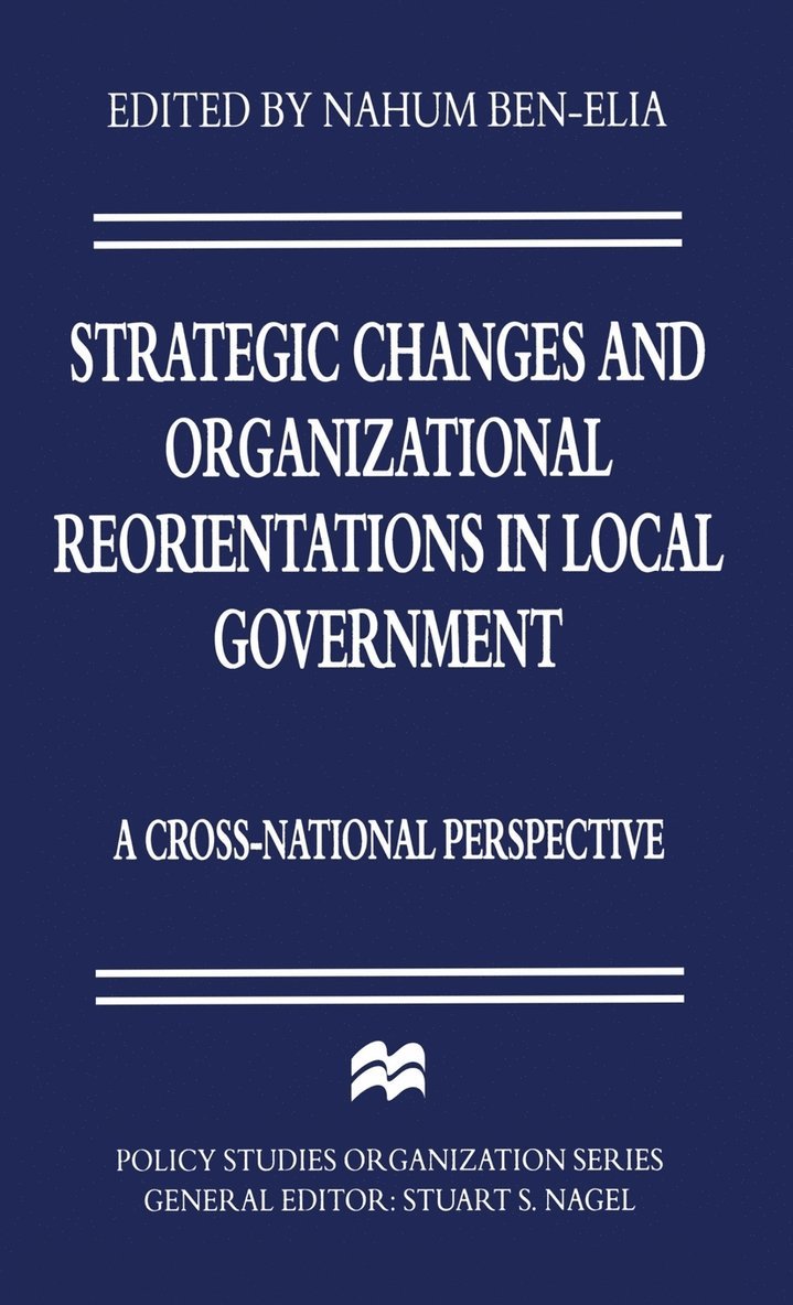 Strategic Changes and Organizational Reorientations in Local Government