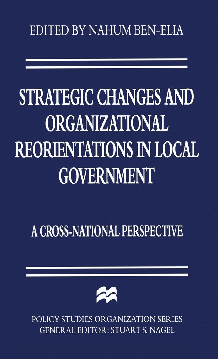 Strategic Changes and Organizational Reorientations in Local Government 1