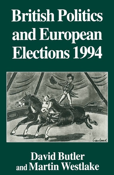 David Butler, Martin Westlake, David Butler, Martin Westlake - British Politics and European Elections 1994, Häftad