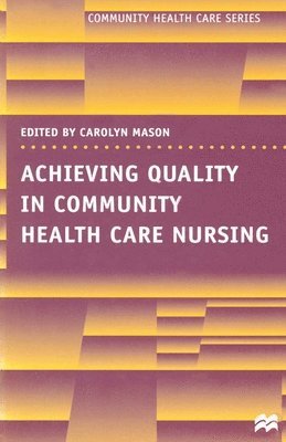 bokomslag Achieving Quality in Community Care Nursing