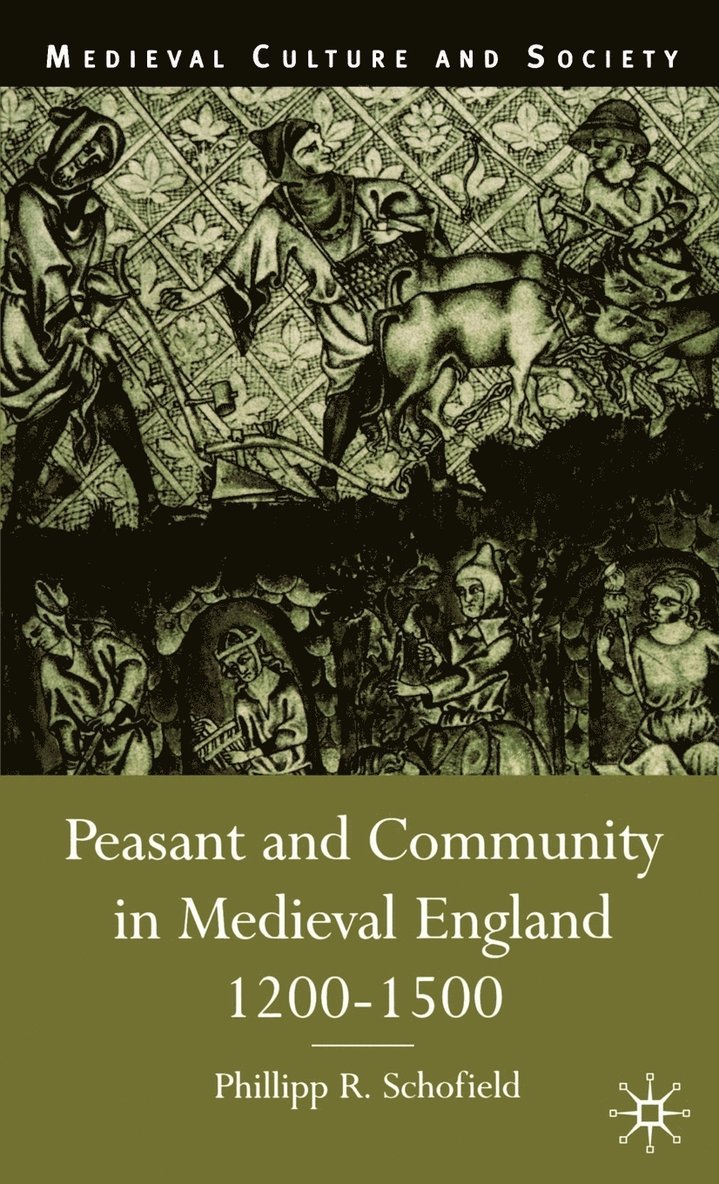 Peasant and Community in Medieval England, 1200-1500 1