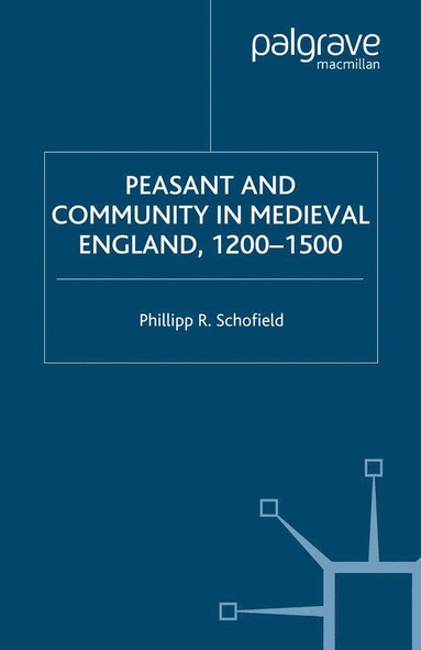 bokomslag Peasant and Community in Medieval England, 1200-1500