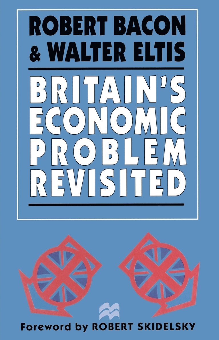 Britain's Economic Problem Revisited 1