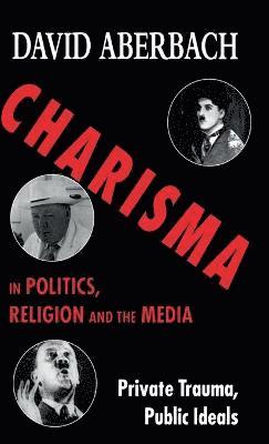 bokomslag Charisma in Politics, Religion and the Media