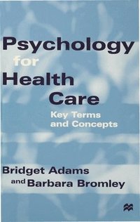 bokomslag Psychology for Health Care: Key Terms and Concepts