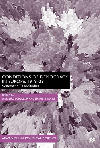 D. Berg-Schlosser, J. Mitchell - Conditions of Democracy in Europe 1919-39, Inbunden
