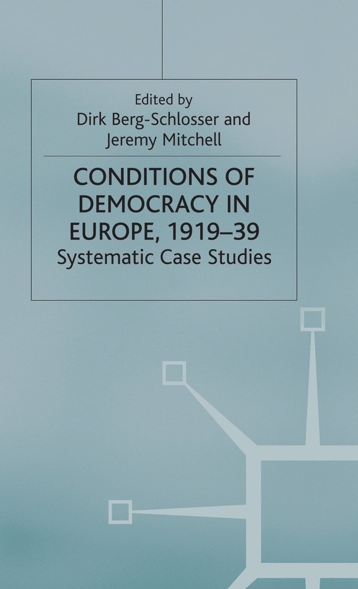 The Conditions of Democracy in Europe 1919-39 1