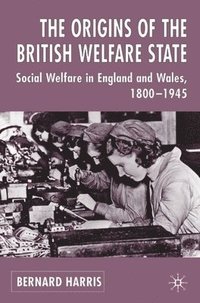 bokomslag The Origins of the British Welfare State