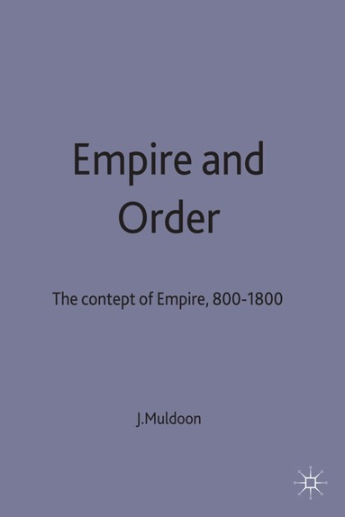 J. Muldoon - Empire and Order, Inbunden