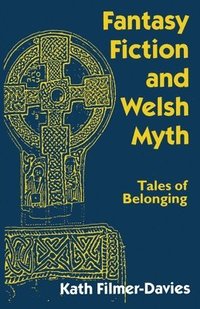 bokomslag Fantasy Fiction and Welsh Myth