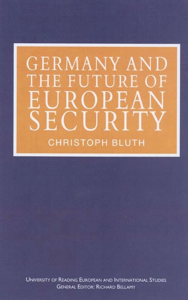 bokomslag Germany and the Future of European Security