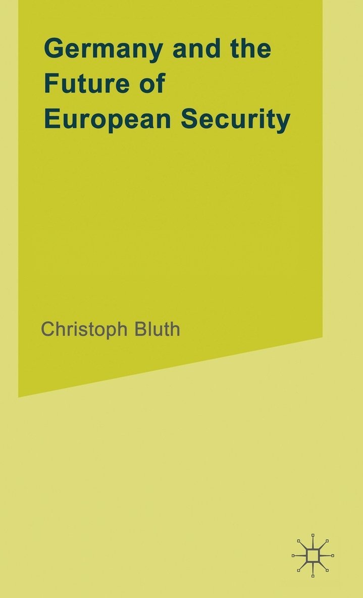 Germany and the Future of European Security 1