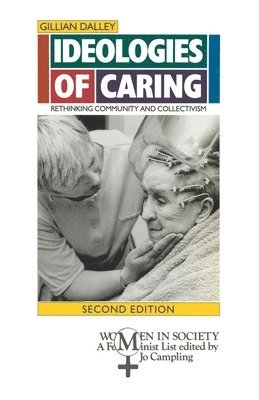 bokomslag Ideologies of Caring: Rethinking Community and Collectivism