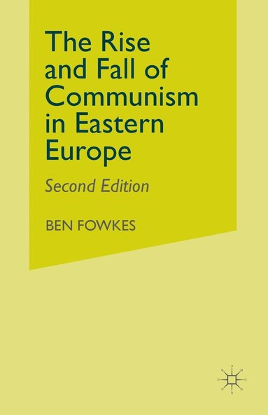 bokomslag Rise and Fall of Communism in Eastern Europe